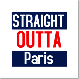 Straight Outta Paris Posters and Art